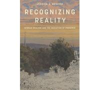 Recognizing Reality: German Realism and the Mediation of Presence