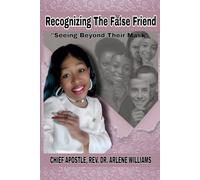 RECOGNIZING THE FALSE FRIEND: "Seeing Beyond Their Mask"