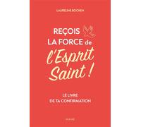 Reçois la force de l'Esprit Saint ! Le livre de ta confirmation - Laureline Bocken - Mame - broché - Document jeunesse