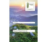 Reçoit l'Esprit de vie - Jean Perron - Muse Editions - broché - Roman