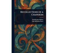 Recollections of a Chaperon