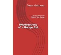 Recollections of a Range Rat: Up and Down the Eastern Test Range