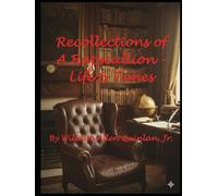Recollections of a Rapscallion- Life and Times