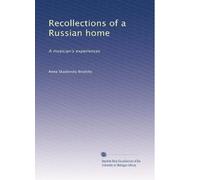 Recollections of a Russian home a musician's experiences