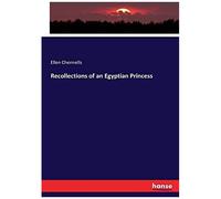 Recollections Of An Egyptian Princess