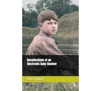 Recollections of an Electronic Baby Boomer