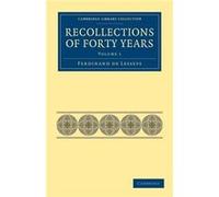 Recollections of Forty Years - Ferdinand de Lesseps - Cambridge University Press - Livre en Anglais - Paperback Ferdinand de LessepsFerdinand de Lesseps (Auteur)