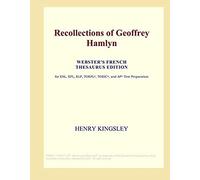 Recollections Of Geoffrey Hamlyn (Webster's French Thesaurus Edition)