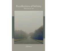 Recollections of Infinity: Edition I