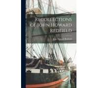 Recollections Of John Howard Redfield