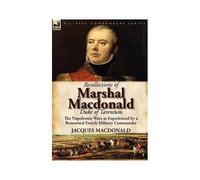 Recollections Of Marshal Macdonald, Duke Of Tarentum