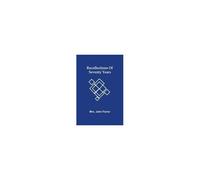 Recollections Of Seventy Years