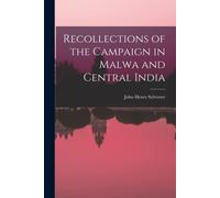 Recollections Of The Campaign In Malwa And Central India