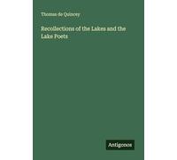 Recollections of the Lakes and the Lake Poets