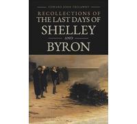 Recollections of the Last Days of Shelley and Byron