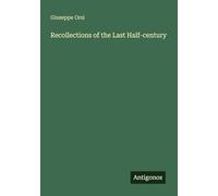 Recollections of the Last Half-century