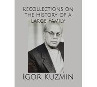 Recollections on the History of a Large Family