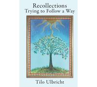 Recollections - Trying toFollow a Way: The Way of Questioning
