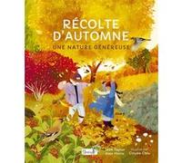 Récolte d'automne, une nature généreuse Magali Thomas (Traduction), Thomas magali (Auteur)