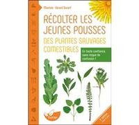 Récolter les jeunes pousses des plantes sauvages comestibles - En toute confiance, sans risque de confusion ! Moutsie (Auteur), Gérard Ducerf (Auteur)