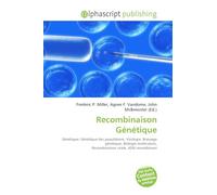 Recombinaison Génétique: Génétique, Génétique des populations, Virologie, Brassage génétique, Biologie moléculaire, Recombinaison virale, ADN recombinant