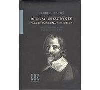 Recomendaciones Para Formar Una Biblioteca Naude, Gabriel (Auteur)