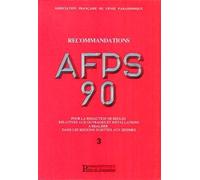 Recommandations afps 90 v3 Pour la rédaction des règles relatives aux ouvrages et installations à réaliser dans les régions sujettes aux séismes - Collectif - Presses De L'ecole Nationale Des Ponts Et