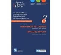 Recommandations pour l'accréditation des laboratoires de biologie médicale - Volume 3 Alain Daunizeau (Auteur)