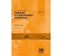 Recommandations Relatives Au Transport Des Marchandises Dangereuses: Règlement Type