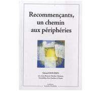 Recommençants, Un Chemin Aux Périphéries