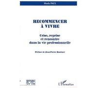 Recommencer à vivre Maela Paul (Auteur)