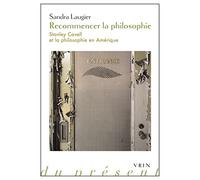 Recommencer la philosophie : Stanley Cavell et la philosophie en Amérique