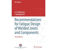 Recommendations for Fatigue Design of Welded Joints and Components