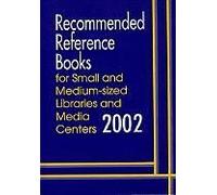 Recommended Reference Books: For Small And Medium-Sized Libraries And Media Centers