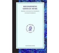 Recomposing German Music, Studies in Central European Histories Elizabeth Janik (Auteur)