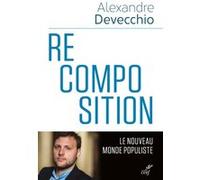 Recomposition Alexandre Devecchio (Auteur)