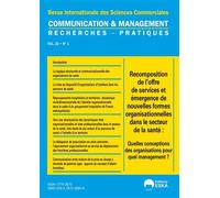 Recomposition de l'offre de services et émergence de nouvelles formes organisationnelles dans le secteur de la santé : quelles conceptions des ... Communication et management vol 22 n°1-2025