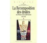 La Recomposition Des Droites - En France À La Libération 1944-1948