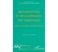 Recomposition et développement des territoires - enjeux économiques processus acteurs - Guy Loinger - L'harmattan - Livre