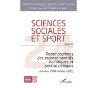 Recompositions des espaces sportifs soviétiques et post-soviétiques (années 1980 - années 1990) - Collectif - L'harmattan - broché - Revue