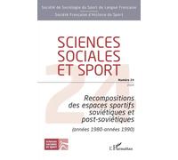 Recompositions Des Espaces Sportifs Sovietiques Et Post-Sovietiques (Annees 1980 - Annees 1990) N 2
