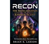 RECON: The Reincarnation of Joshua Scott