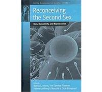 Reconceiving the Second Sex, Fertility, Reproduction and Sexuality