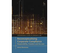 Reconceptualising Corporate Compliance: Responsibility, Freedom And The Law