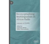 Reconceptualising Multilingualism On African Radio