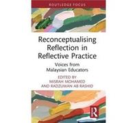 Reconceptualising Reflection in Reflective Practice Reconceptualising Reflection in Reflective Practice (Auteur)