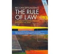 Reconceptualising the Rule of Law in Global Governance, Resources, Investment and Trade - [Version Originale] Inconnu (Auteur)