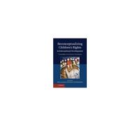 Reconceptualizing Children's Rights In International Development