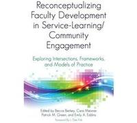 Reconceptualizing Faculty Development in Service-Learning/Community Engagement - [Version Originale] Inconnu (Auteur)