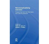 Reconceptualizing Libraries